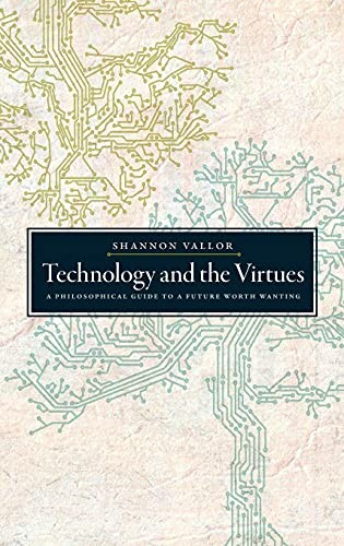 Technology and the virtues
